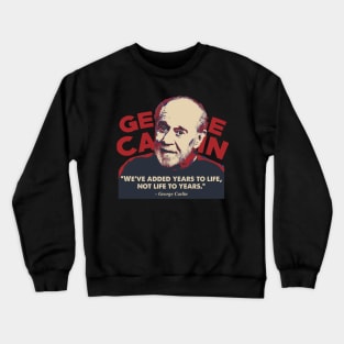 George Carlin Quote Crewneck Sweatshirt